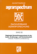 Regionale Vermarktungssysteme in der Land-, Ern&auml;hrungs- und Forstwirtschaft