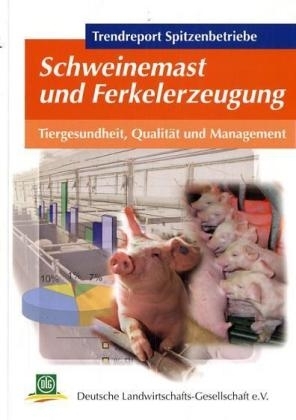 Schweinemast und Ferkelerzeugung. Bd.2