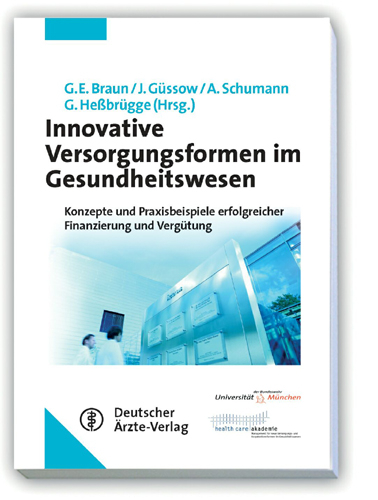 Innovative Versorgungsformen im Gesundheitswesen - 