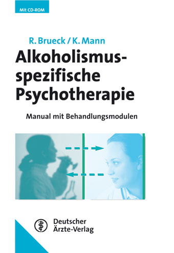 Alkoholismusspezifische Psychotherapie - Rigo Brueck, Karl F Mann
