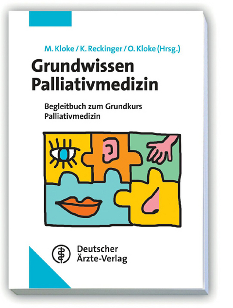 Grundwissen Palliativmedizin - 