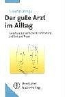 Der gute Arzt im Alltag