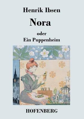 Nora oder Ein Puppenheim - Henrik Ibsen