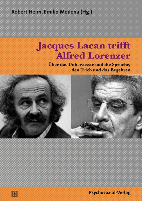 Jacques Lacan trifft Alfred Lorenzer - 