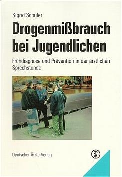Drogenmißbrauch bei Jugendlichen