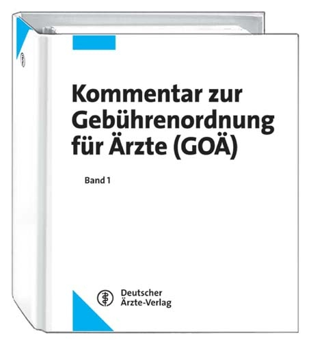 Kommentar zur Geb&uuml;hrenordnung f&uuml;r &Auml;rzte (GO&Auml;) - 