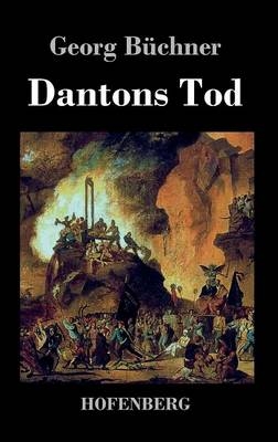 Dantons Tod - Georg B&Atilde;&frac14;chner