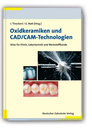 Oxidkeramiken und CAD/CAM-Technologien