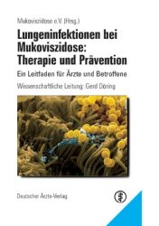 Lungeninfektionen bei Mukoviszidose: Therapie und Pr&auml;vention