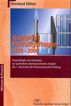 Analytik I - Pr&uuml;fungsfragen 1979-2000 - Eberhard Ehlers