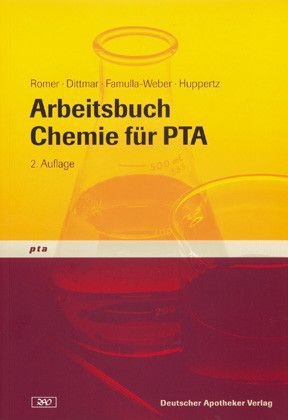 Arbeitsbuch Chemie f&uuml;r PTA - Marion Romer, Silke Dittmar, Dorothee Famulla-Weber, Claudia Huppertz