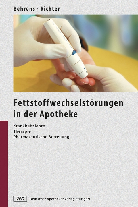 Fettstoffwechselst&ouml;rungen in der Apotheke - Ilsabe Behrens, Werner O. Richter