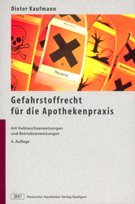 Gefahrstoffrecht f&uuml;r die Apothekenpraxis - Dieter Kaufmann