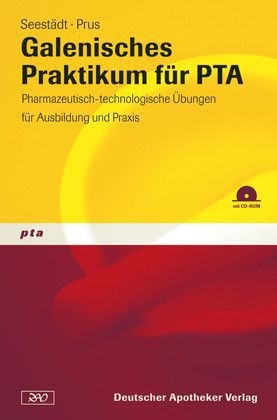 Galenisches Praktikum f&uuml;r PTA - Petra Seest&auml;dt, Judith Prus, Tanja Candels