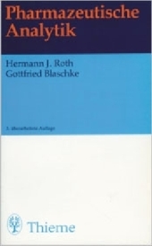 Pharmazeutische Analytik - Hermann J Roth, Gottfried Blaschke