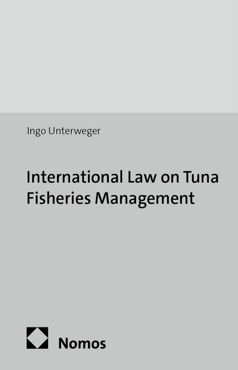 International Law on Tuna Fisheries Management - Ingo Unterweger