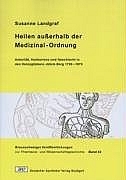 Heilen au&szlig;erhalb der Medizinal-Ordnung - Susanne Landgraf