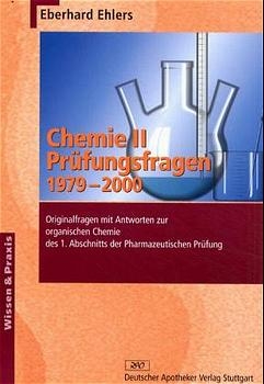 Chemie II - Pr&uuml;fungsfragen 1979-2000 - Eberhard Ehlers