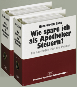 Wie spare ich als Apotheker Steuern? - Hans U Lang