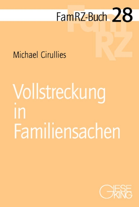 Vollstreckung in Familiensachen - Michael Cirullies