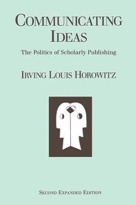 Communicating Ideas - Irving Louis Horowitz