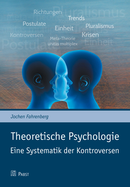 Theoretische Psychologie &ndash; Eine Systematik der Kontroversen - 