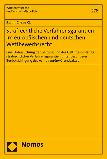 Strafrechtliche Verfahrensgarantien im europ&auml;ischen und deutschen Wettbewerbsrecht - Baran Cihan Kizil
