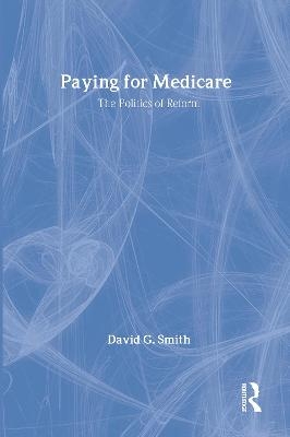 Paying for Medicare - David G. Smith