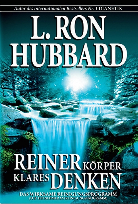 Reiner K&ouml;rper - Klares Denken - L. Ron Hubbard