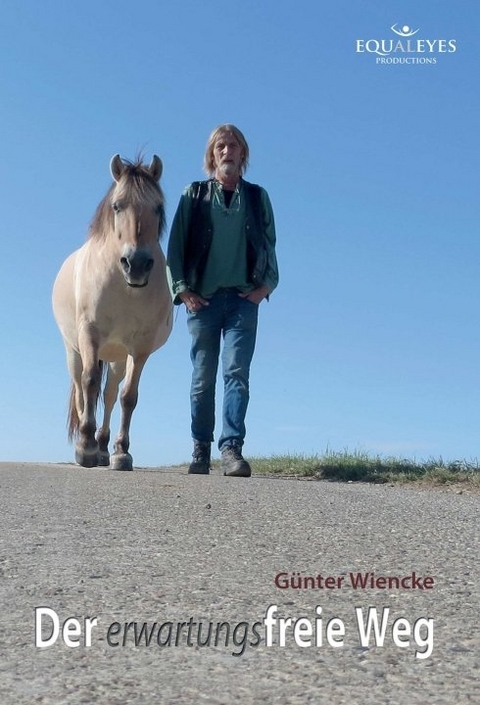 Der erwartungsfreie Weg - G&uuml;nter Wiencke