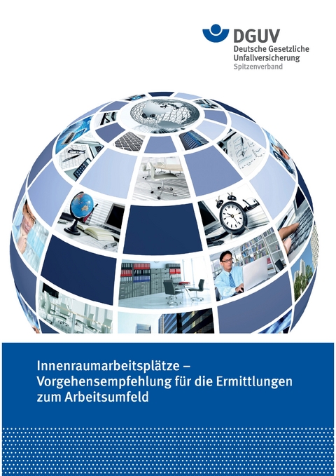 Innenraumarbeitspl&auml;tze - Vorgehens empfehlung f&uuml;r die Ermittlungen zum Arbeitsumfeld - 