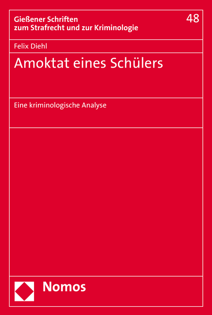Amoktat eines Sch&uuml;lers - Felix Diehl