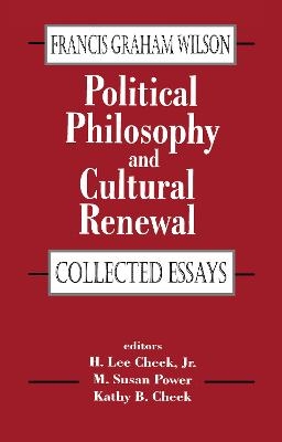 Political Philosophy and Cultural Renewal - Francis Wilson