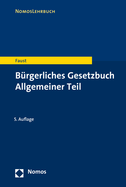 B&uuml;rgerliches Gesetzbuch Allgemeiner Teil - Florian Faust