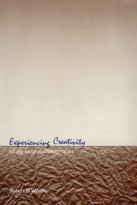 Experiencing Creativity - Robert N. Wilson