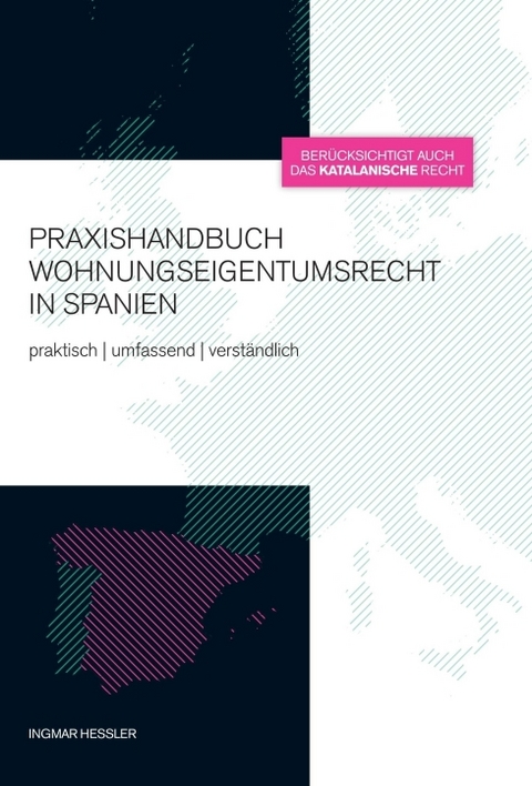 Praxishandbuch Wohnungseigentumsrecht in Spanien - Ingmar Hessler