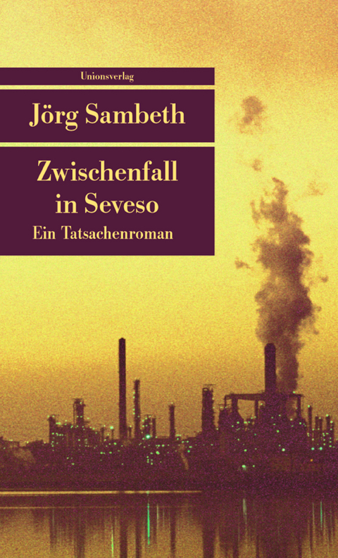 Zwischenfall in Seveso - J&ouml;rg Sambeth