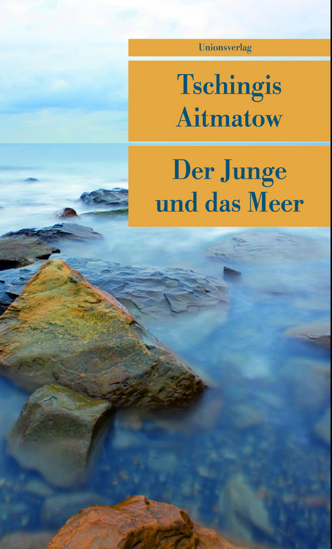 Der Junge und das Meer - Tschingis Aitmatow