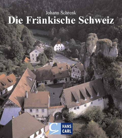 Die Fr&auml;nkische Schweiz - Johann Schrenk