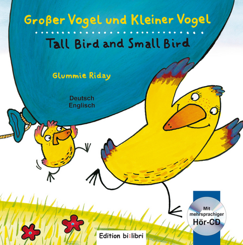 Gro&szlig;er Vogel und Kleiner Vogel (Deutsch-Englisch) - Glummie Riday