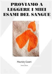 Proviamo a leggere i miei esami del sangue