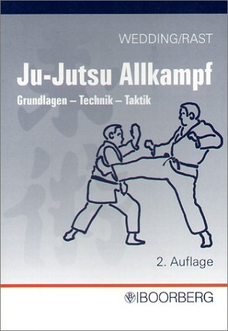 Ju-Jutsu Allkampf - J&uuml;rgen Wedding, Dieter Rast