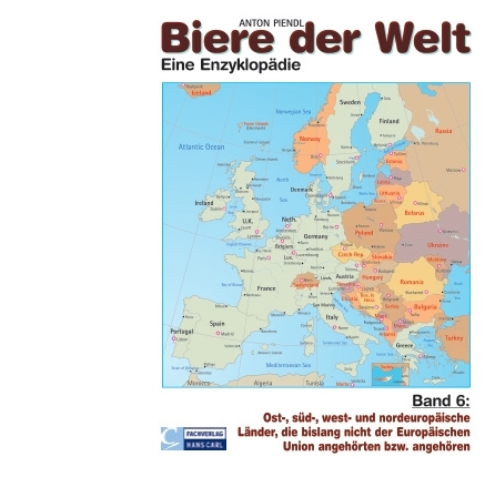 Biere der Welt. Eine Enzyklop&auml;die - Anton Piendl