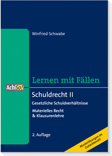 Schuldrecht II - Gesetzliche Schuldverh&auml;ltnisse - Winfried Schwabe