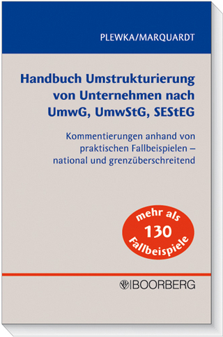 Handbuch Umstrukturierung von Unternehmen nach UmwG, UmwStG, SEStEG