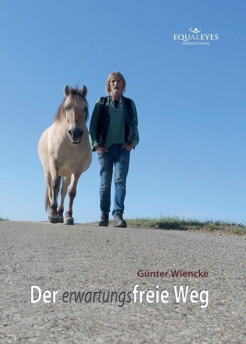 Der erwartungsfreie Weg - G&uuml;nter Wiencke