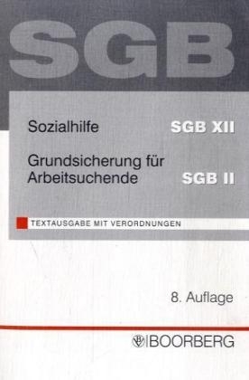 Sozialhilfe SGB XII, Grundsicherung f&uuml;r Arbeitsuchende SGB II
