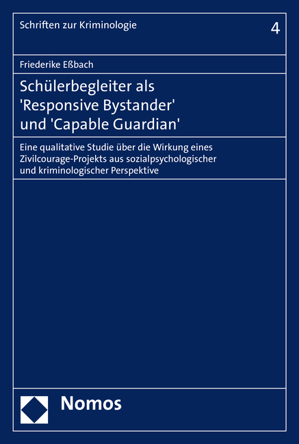 Sch&uuml;lerbegleiter als 'Responsive Bystander' und 'Capable Guardian' - Friederike E&szlig;bach