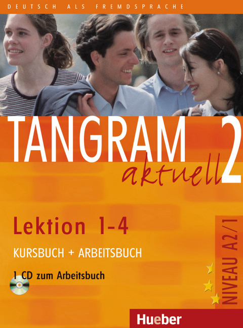 Tangram aktuell 2 &ndash; Lektion 1&ndash;4 - Rosa-Maria Dallapiazza, Eduard von Jan, Til Sch&ouml;nherr