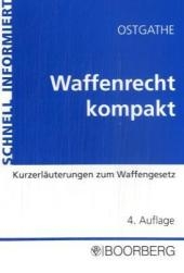 Waffenrecht kompakt - Dirk Ostgathe